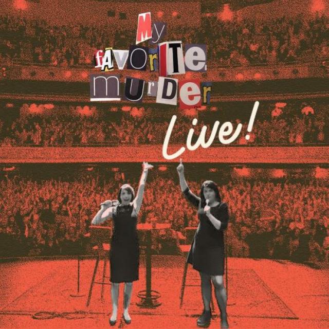 My Favorite Murder Live